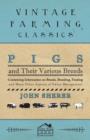 Image for Pigs and Their Various Breeds - Containing Information on Breeds, Breeding, Feeding and Many Other Aspects of Swine Management