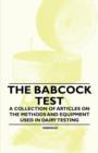 Image for The Babcock Test - A Collection of Articles on the Methods and Equipment Used in Dairy Testing