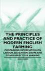 Image for The Principles and Practice of Modern English Farming - Containing Information on Labour, Education, Crops and Other Aspects of Farming