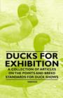 Image for Ducks for Exhibition - A Collection of Articles on the Points and Breed Standards for Duck Shows