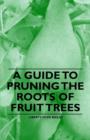 Image for A Guide to Pruning the Roots of Fruit Trees