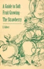 Image for A Guide to Soft Fruit Growing - The Strawberry