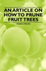 Image for An Article on How to Prune Fruit Trees