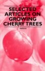 Image for Selected Articles on Growing Cherry Trees