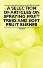Image for A Selection of Articles on Spraying Fruit Trees and Soft Fruit Bushes