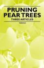 Image for Pruning Pear Trees - Three Articles