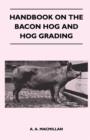 Image for Handbook on the Bacon Hog and Hog Grading
