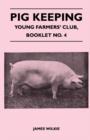 Image for Pig Keeping - Young Farmers&#39; Club, Booklet No. 4