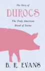 Image for The Story of Durocs - The Truly American Breed of Swine