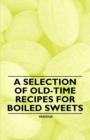 Image for A Selection of Old-Time Recipes for Boiled Sweets