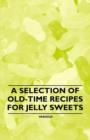 Image for A Selection of Old-Time Recipes for Marzipan Sweets