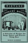 Image for A Selection of Recipes for Soups, Sauces and Gravies Using Beer