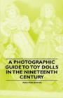 Image for A Photographic Guide to Toy Dolls in the Nineteenth Century