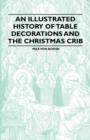 Image for An Illustrated History of Table Decorations and the Christmas Crib