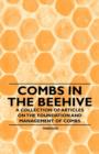 Image for Combs in the Beehive - A Collection of Articles on the Foundation and Management of Combs
