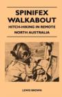 Image for Spinifex Walkabout - Hitch-Hiking in Remote North Australia