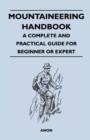 Image for Mountaineering Handbook - A Complete and Practical Guide for Beginner or Expert