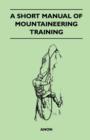 Image for A Short Manual of Mountaineering Training
