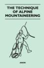 Image for The Technique of Alpine Mountaineering