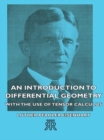 Image for Introduction To Differential Geometry - With The Use Of Tensor Calculus