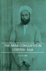 Image for Arab Conquests In Central Asia