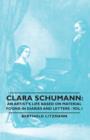Image for Clara Schumann: An Artist&#39;s Life Based On Material Found In Diaries And Letters - Vol I