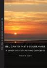 Image for Bel Canto In Its Golden Age - A Study Of Its Teaching Concepts