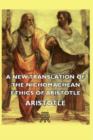 Image for New Translation Of The Nichomachean Ethics Of Aristotle.