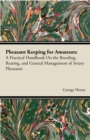 Image for Pheasant Keeping for Amateurs: A Practical Handbook On the Breeding, Rearing, and General Management of Aviary Pheasants
