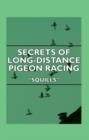 Image for Secrets Of Long-Distance Pigeon Racing.