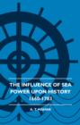 Image for Influence Of Sea Power Upon History 1660-1783