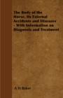 Image for Body of the Horse, Its External Accidents and Diseases - With Information on Diagnosis and Treatment