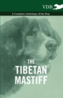 Image for Tibetan Mastiff - A Complete Anthology of the Dog.