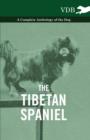 Image for Tibetan Spaniel - A Complete Anthology of the Dog.