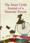 Image for The Inner Child Journal of a Neurotic Parent