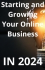 Image for Starting and Growing Your Online Business in 2024