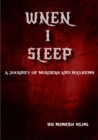 Image for WHEN I SLEEP: A journey of murders and mayhems