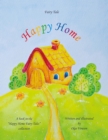 Image for Happy Home: A book in the &amp;quote;Happy Home Fairy Tales&amp;quote; collection