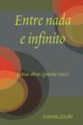 Image for Entre Nada E Infinito Y Otras Obras (poesias 2001)