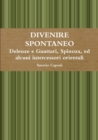 Image for DIVENIRE SPONTANEO Deleuze E Guattari, Spinoza, Ed Alcuni Intercessori Orientali