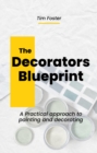 Image for Decorators Blueprint: A Practical approach to painting and decorating