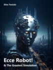 Image for Ecce Robot! &amp; The Greatest Simulation