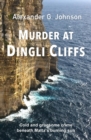Image for Murder at Dingli Cliffs: Cold and gruesome crime beneath Malta&#39;s burning sun