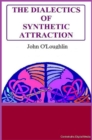 Image for The Dialectics of Synthetic Attraction