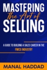 Image for Mastering the Art of Selling: A Guide to Building a Sales Career in the FMCG Industry