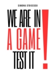 Image for WE ARE IN A GAME - TEST IT!