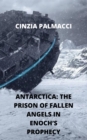 Image for Antarctica: the prison of fallen angels in Enoch&#39;s prophecy