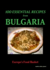 Image for 100 Essential Recipes From Bulgaria
