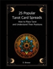 Image for 25 Popular Tarot Card Spreads: How to Place Tarot and Understand Their Positions