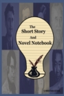 Image for The Short Story And Novel Notebook